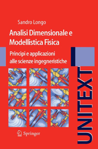 Analisi Dimensionale e Modellistica Fisica: Principi e applicazioni alle Scienze Ingegneristiche 