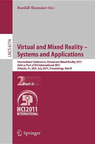 Virtual and Mixed Reality - Systems and Applications: International Conference, Virtual and Mixed Reality 2011, Held as Part of HCI International 2011, Orlando, FL, USA, July 9-14, 2011, Proceedings, Part II