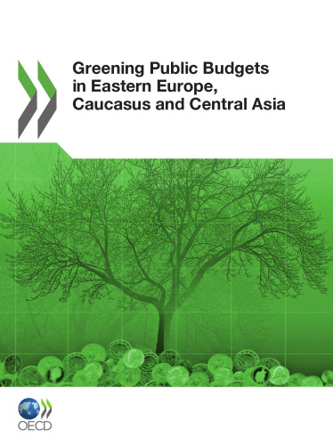 Greening Public Budgets in Eastern Europe, Caucasus and Central Asia    