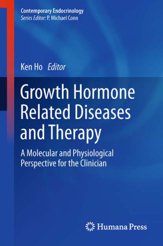 Growth Hormone Related Diseases and Therapy: A Molecular and Physiological Perspective for the Clinician