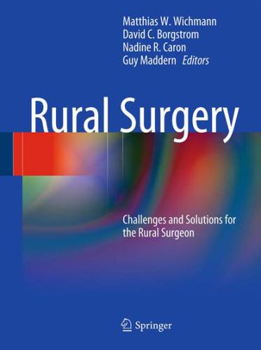 Rural Surgery: Challenges and Solutions for the Rural Surgeon    