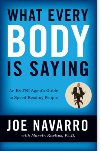 The Dictionary of Body Language: A Field Guide to Human Behavior