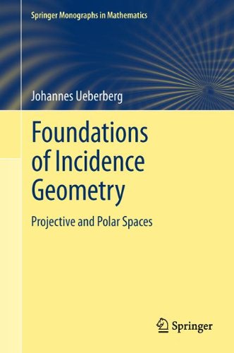 Foundations of Incidence Geometry: Projective and Polar Spaces 