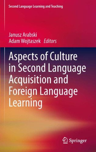 Aspects of Culture in Second Language Acquisition and Foreign Language Learning 