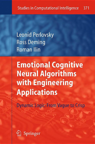 Emotional Cognitive Neural Algorithms with Engineering Applications: Dynamic Logic: FromVague to Crisp