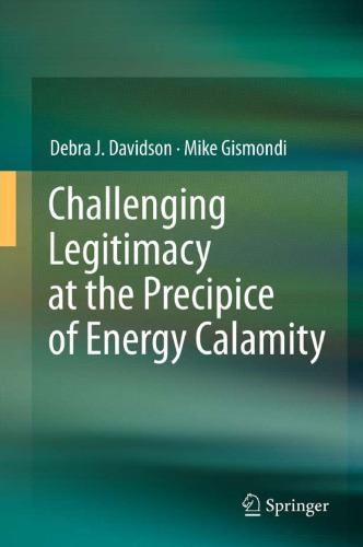 Challenging Legitimacy at the Precipice of Energy Calamity    