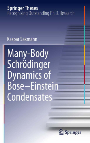 Many-Body Schrödinger Dynamics of Bose-Einstein Condensates 