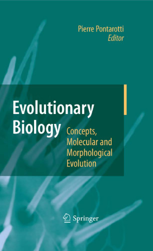 Evolutionary Biology – Concepts, Molecular and Morphological Evolution: 13th Meeting 2009