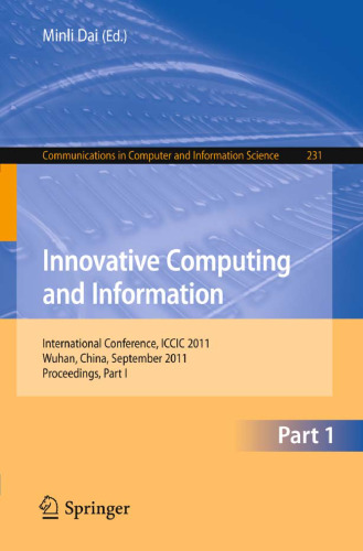 Innovative Computing and Information: International Conference, ICCIC 2011, Wuhan, China, September 17-18, 2011. Proceedings, Part I