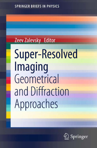 Super-Resolved Imaging: Geometrical and Diffraction Approaches 