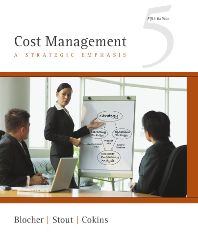 Cost Management: A Strategic Emphasis, 5th Edition    