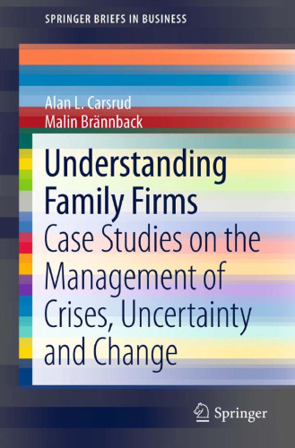 Understanding Family Firms: Case Studies on the Management of Crises, Uncertainty and Change