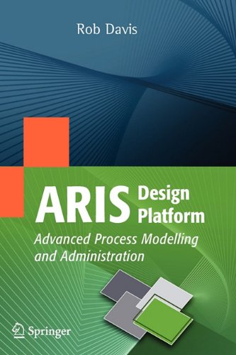 ARIS Design Platform: Advanced Process Modelling and Administration    