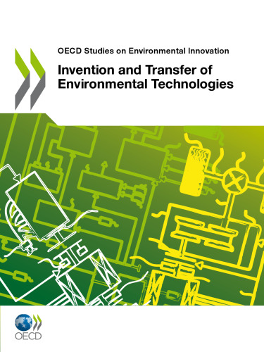 Invention and Transfer of Environmental Technologies (OECD Studies on Environmental Innovation) 