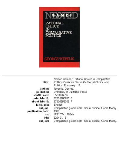 Nested Games: Rational Choice in Comparative Politics (California Series On Social Choice and Political Economy) 