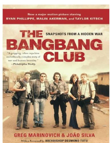 The Bang-Bang Club: Snapshots From a Hidden War    