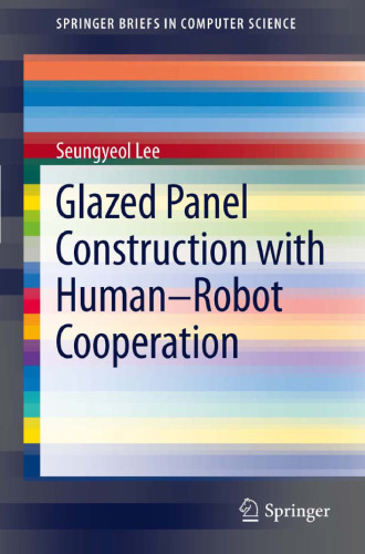 Glazed Panel Construction with Human-Robot Cooperation 