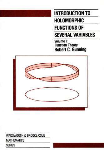 Introduction to Holomorphic Functions of Several Variables,  Volume I: Function Theory    