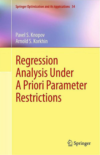 Regression Analysis Under A Priori Parameter Restrictions 