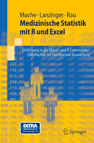 Medizinische Statistik mit R und Excel: Einführung in die RExcel- und R-Commander-Oberflächen zur statistischen Auswertung 