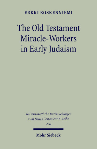 Old Testament Miracle-workers in Early Judaism 