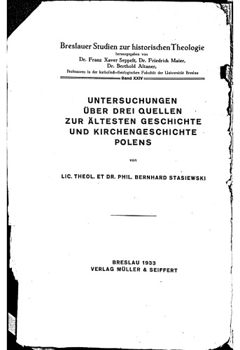 Untersuchungen uber drei Quellen zur altesten Geschichte und Kirchengeschichte Polens    