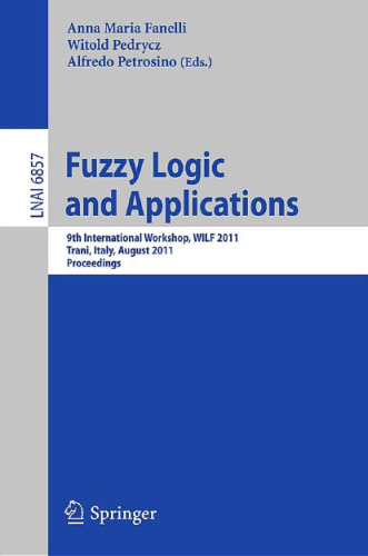 Fuzzy Logic and Applications: 9th International Workshop, WILF 2011, Trani, Italy, August 29-31,2011. Proceedings