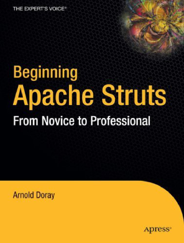 Beginning Apache Struts. From Novice to Pro