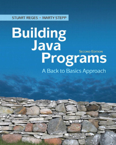 Building Java Programs: A Back to Basics Approach, 2nd Edition    