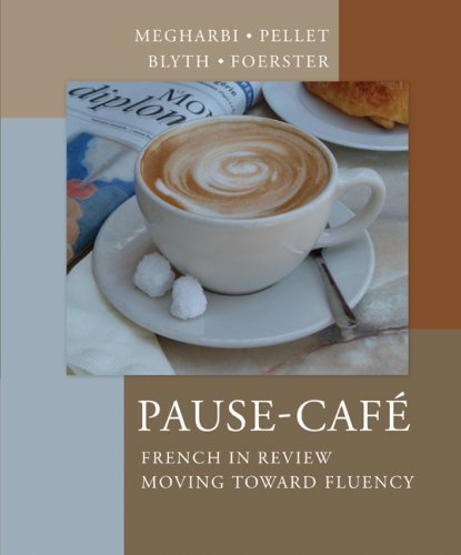 Pause-Cafe: French in Review - Moving Toward Fluency