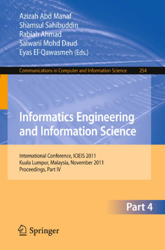 Informatics Engineering and Information Science: International Conference, ICIEIS 2011, Kuala Lumpur, Malaysia, November 14-16, 2011, Proceedings, Part IV