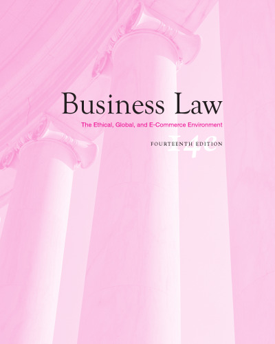 Business Law: The Ethical, Global, and E-Commerce Environment