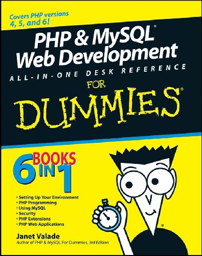 PHP & MySQL Web Development All-in-One Desk Reference For Dummies 