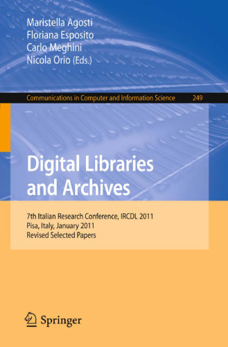 Digital Libraries and Archives: 7th Italian Research Conference, IRCDL 2011, Pisa, Italy, January 20-21, 2011. Revised Papers