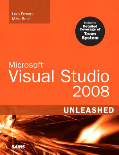 Microsoft Visual Studio. 2008 Unleashed