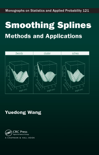 Smoothing Splines: Methods and Applications (Chapman & Hall CRC Monographs on Statistics & Applied Probability) 