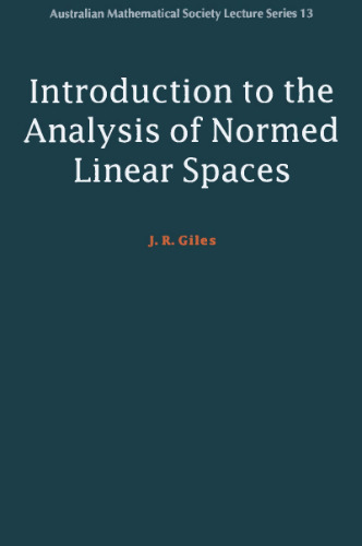 Introduction to the Analysis of Normed Linear Spaces