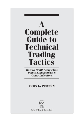 Complete Guide to Technical Trading Tactics