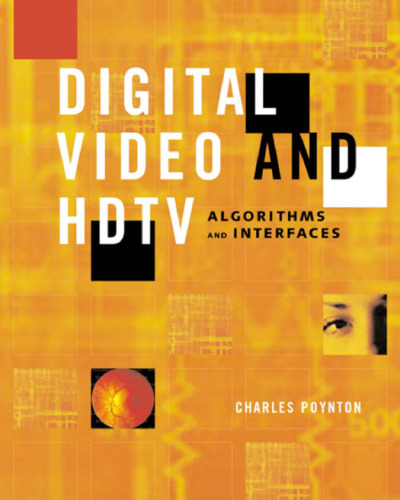 Digital video, hdtv algorithms, interfaces