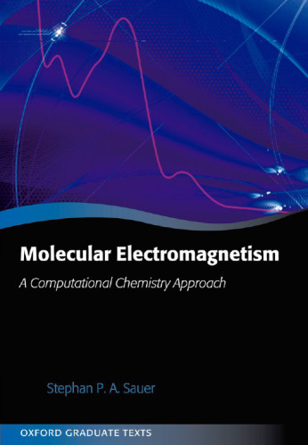 Molecular Electromagnetism: A Computational Chemistry Approach