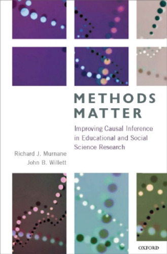 Methods Matter: Improving Causal Inference in Educational and Social Science Research