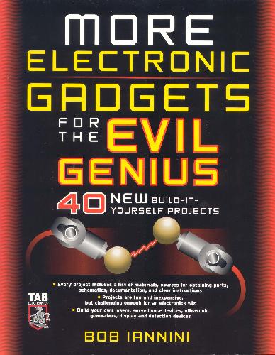 More Electronic Gadgets for the Evil Genius