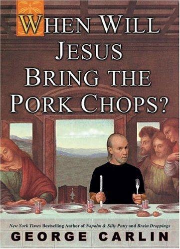 When Will Jesus Bring the Pork Chops