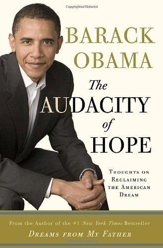 The Audacity of Hope: Thoughts on Reclaiming the American Dream