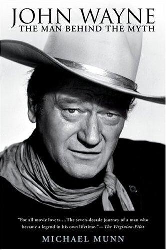 John Wayne: The Man Behind the Myth