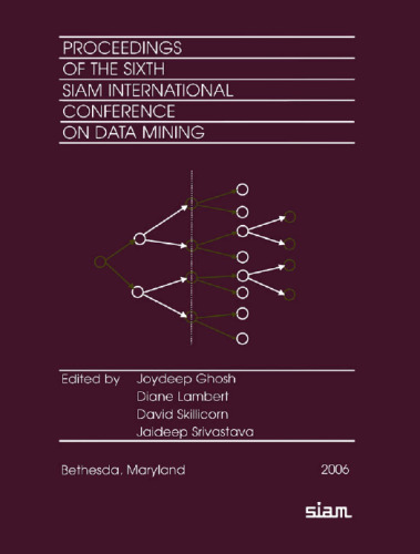 Proceedings of the 6th SIAM International Conference on Data Mining (Proceedings in Applied Mathematics)