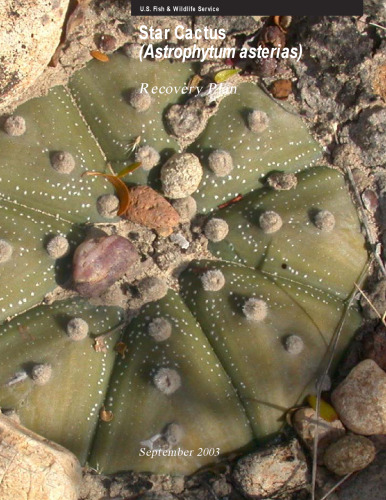 Star Cactus (Astrophytum asterias). Recovery Plan