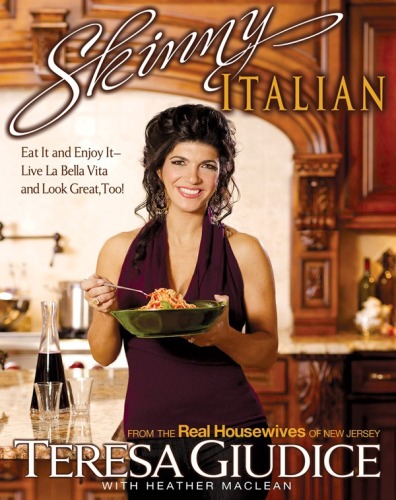 Skinny Italian: Eat It and Enjoy It