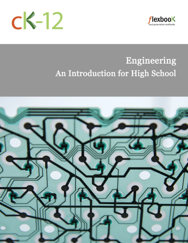 CK-12 Engineering: An Introduction for High School