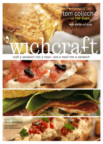 'Wichcraft: Craft a Sandwich Into a Meal--And a Meal Into a Sandwich